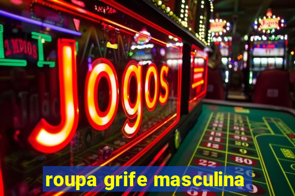 roupa grife masculina